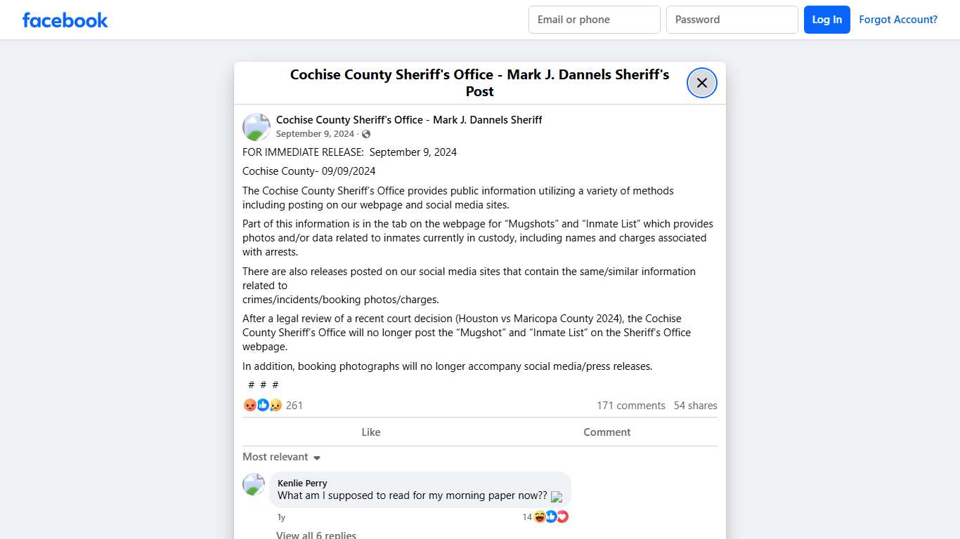 FOR IMMEDIATE RELEASE: September 9, 2024 Cochise County- 09/09/2024 The Cochise County Sheriff’s Office provides public information utilizing a variety of methods including posting on our webpage and social media sites. Part of this information is in the tab on the webpage for “Mugshots” and “Inmate List” which provides photos and/or data related to inmates currently in custody, including names and charges associated with arrests. There are also releases posted on our social media sites that con